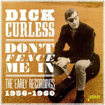 Album Dick Curless: Don'T Fence Me In - The Early Recordings, 1956-1960