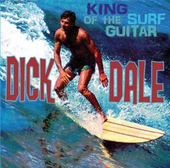 CD Dick Dale: King Of The Surf Guitar 243185
