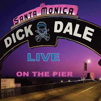LP Dick Dale: Santa Monica - Live On The Pier 132062