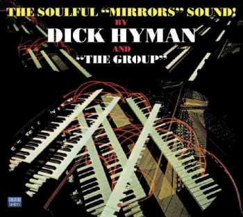 Album Dick Hyman and The Group: The Soulful 'Mirrors' Sound!