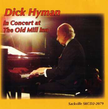 Album Dick Hyman: In Concert At The Old Mill Inn