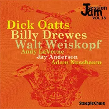 Dick Oatts: Jam Session, Vol. 18