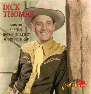 Album Dick Thomas: Country, Ragtime, Rockin' Hillbilly & Cowboy Music