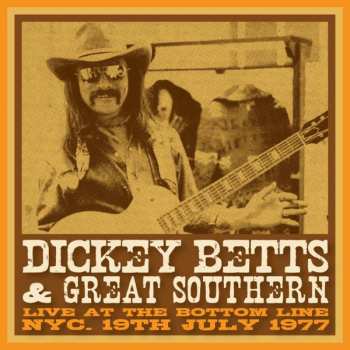 2CD Dickey Betts & Great Southern: Live At The Bottom Line, NYC. 19th April 1977 481643
