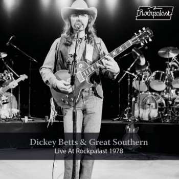 Album Dickey Betts & Great Southern: Live At Rockpalast 1978 And 2008