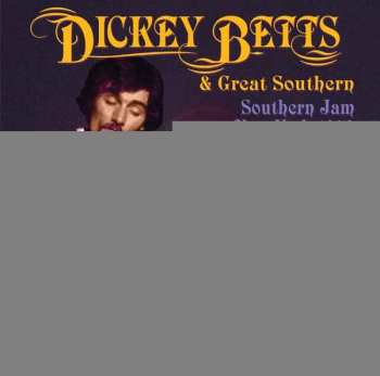Album Dickey Betts & Great Southern: Southern Jam New York 1978