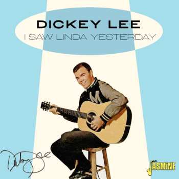 CD Dickey Lee: I Saw Linda Yesterday 490269