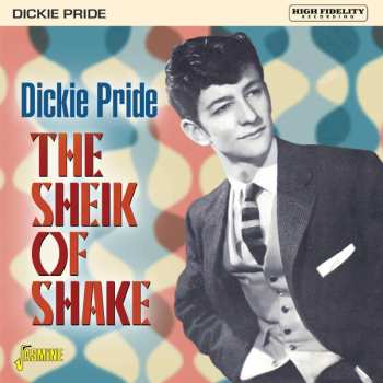 Album Dickie Pride: The Sheik Of Shake