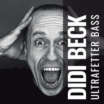 CD Didi Beck: Ultrafetter Bass 465139