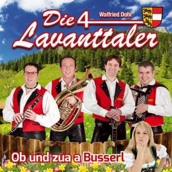 Album Die 4 Lavanttaler: Ob Und Zua A Busserl