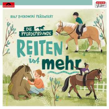 Album Die Alsterfrösche & Das Junge Musical Braunschweig E. V.: Die Pferdefreunde: Reiten Ist Mehr