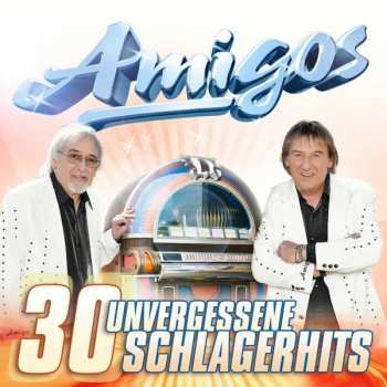Album Amigos: 30 Unvergessene Schlagerhits