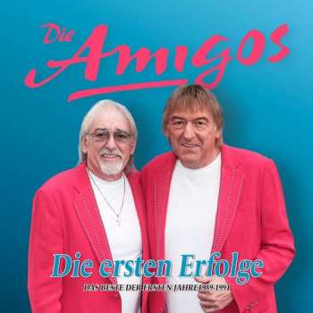 Album Die Amigos: Die Ersten Erfolge