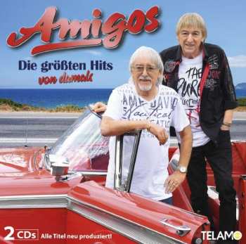 Album Die Amigos: Die Größten Hits Von Damals