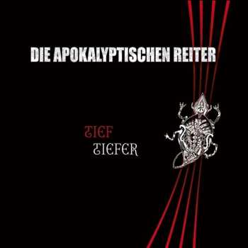 Album Die Apokalyptischen Reiter: Tief.Tiefer