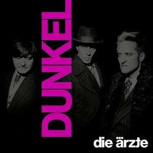 Album Die Ärzte: Dunkel