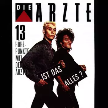 Die Ärzte: Ist Das Alles? - 13 Höhepunkte Mit Den Ärzten