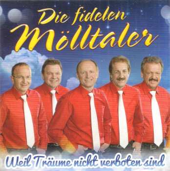 Album Die Fidelen Mölltaler: Weil Träume Nicht Verboten Sind