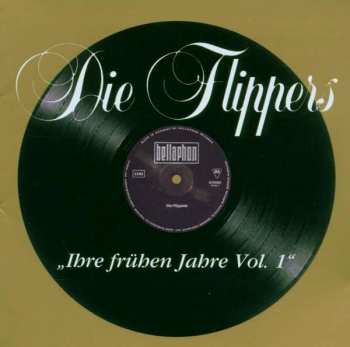 Album Die Flippers: Ihre Frühen Jahre Vol. 1