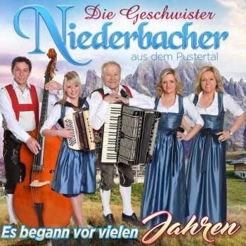 Album Die Geschwister Niederbacher: Es Begann Vor Vielen Jahren