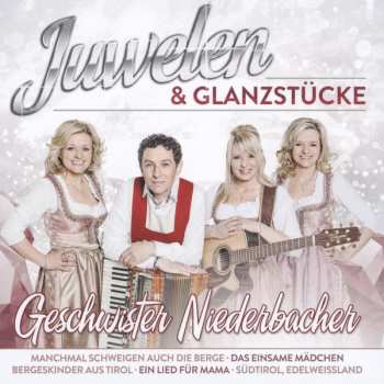 Album Die Geschwister Niederbacher: Juwelen & Glanzstücke