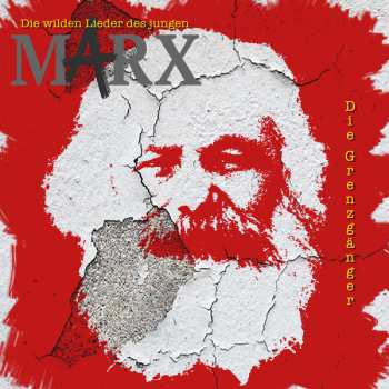 Album Die Grenzgänger: Die Wilden Lieder Des Jungen Marx