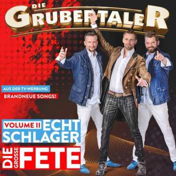 Album Die Grubertaler: Echt Schlager, Die Große Fete Vol.2