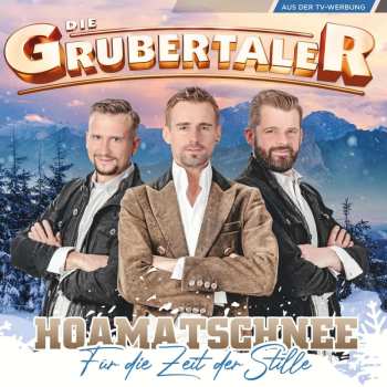 Album Die Grubertaler: Hoamatschnee - Für Die Zeit Der Stille