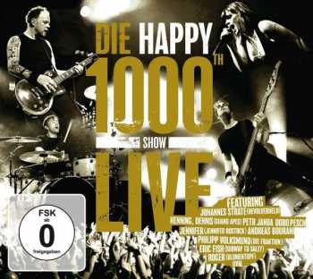 Album Die Happy: 1000th Show Live