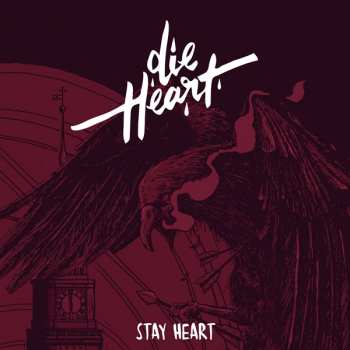 Album Die Heart: Stay Heart