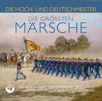 Album Die Hoch- Und Deutschmeis: Die Größten Märsche