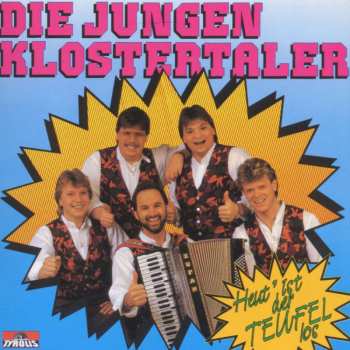 CD Die Jungen Klostertaler: Heut' Ist Der Teufel Los 536225