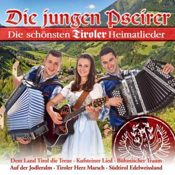 CD Die Jungen Pseirer: Die Schönsten Tiroler Heimatlieder 531349