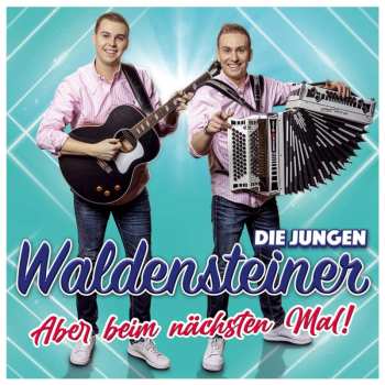 Album Die Jungen Waldensteiner: Aber Beim Nächsten Mal!