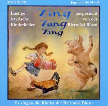 CD Die Kinder Der Biermösl Blosn: Zing Zang Zing 519370