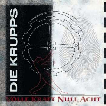 Album Die Krupps: Volle Kraft Null Acht