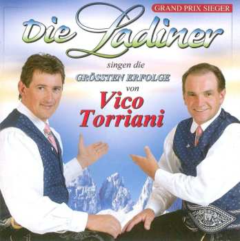 Album Die Ladiner: Die Größten Hits Von Vico Torriani