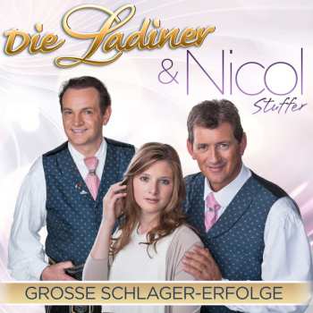 CD Die Ladiner: Grosse Schlager-Erfolge 535626