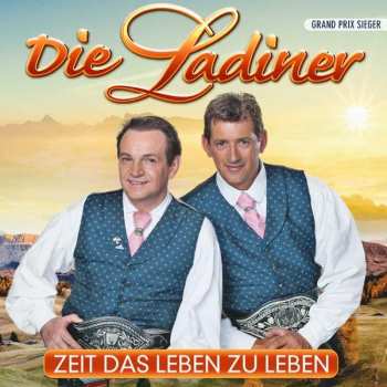 Album Die Ladiner: Zeit Das Leben Zu Leben
