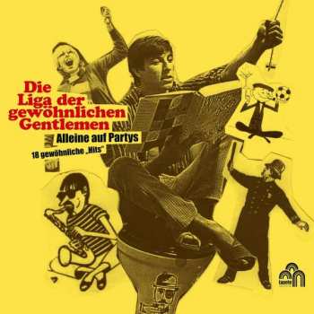 CD Die Liga Der Gewöhnlichen Gentlemen: Alleine Auf Parties: 18 Gewöhnliche "hits" 329924