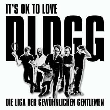 Die Liga Der Gewöhnlichen Gentlemen: It's Ok To Love DLDGG