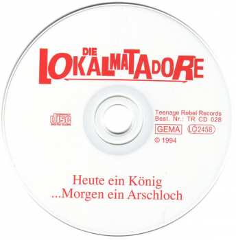 CD Die Lokalmatadore: Heute Ein König (... Morgen Ein Arschloch) 287310