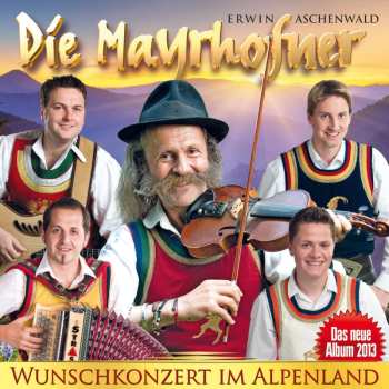 Album Die Mayrhofner: Wunschkonzert Im Alpenland