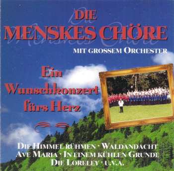 Album Die Menskes-Chöre: Ein Wunschkonzert Fürs Herz