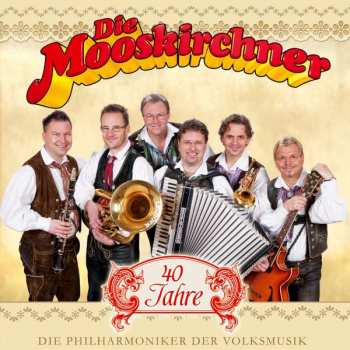 Album Die Mooskirchner: 40 Jahre