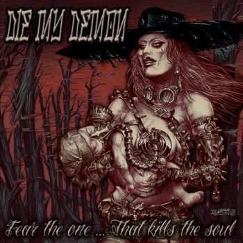 Album Die ...My Demon: Fear The One... That Kills The Soul