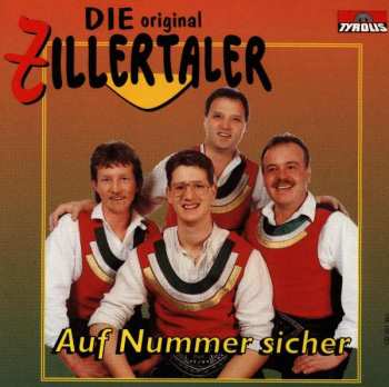 CD Die Original Zillertaler: Auf Nummer Sicher 407466