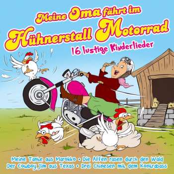 Album Die Partykids: Meine Oma Fährt Im Hühnerstall Motorrad: 16 Lustige Kinderlieder