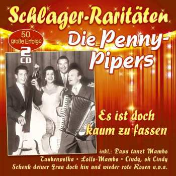 Album Die Penny-Pipers: Es Ist Doch Kaum Zu Fassen
