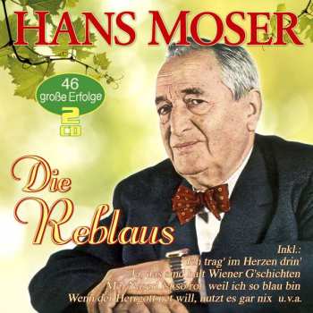 Album Hans Moser: Die Reblaus / Wann I Amol In Himmel Kumm'